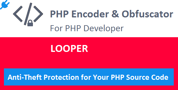 Looper PLUGIN for PHP Encoder & Obfuscator - CodeCanyon Item for Sale