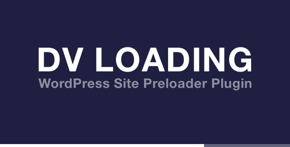 DV Loading - WordPress Site Preloader Plugin - CodeCanyon Item for Sale