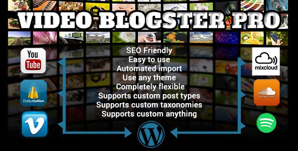 Video Blogster Pro - import YouTube videos to WordPress. Also DailyMotion, Spotify, Vimeo, more - CodeCanyon Item for Sale