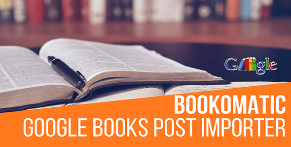 Bookomatic - Google Books Automatic Post Generator Plugin for WordPress - CodeCanyon Item for Sale