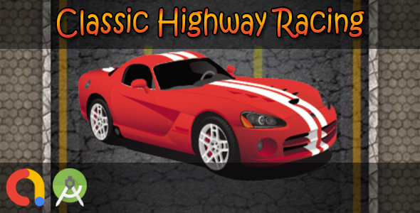 Classic Highway Racing (Android Studio + Admob + GDPR Support + API 27 + Eclipse) - CodeCanyon Item for Sale