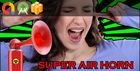 Air Horn (Buildbox + Android Studio + Admob + GDPR Support + API 27 + Eclipse) - CodeCanyon Item for Sale