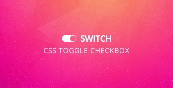 Switch - CSS Toggle Checkbox - CodeCanyon Item for Sale