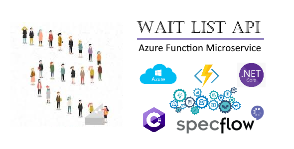 Wait List API built on Azure Functions 2 and .NET Core 2 Framework covered with automated tests - CodeCanyon Item for Sale