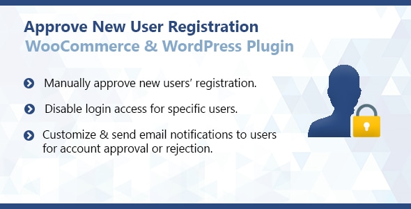 Approve New User Registration WordPress & WooCommerce Plugin - CodeCanyon Item for Sale