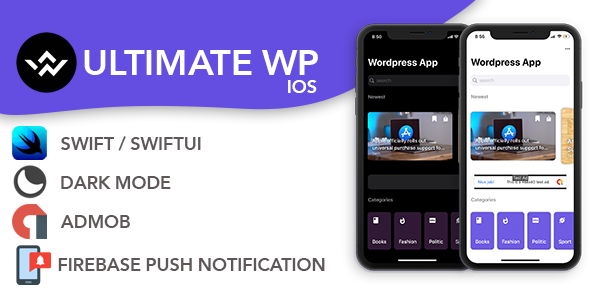 Ultimate WP IOS app v3 : SwiftUI , Dark Mode , Push Notifications , AdMob - CodeCanyon Item for Sale