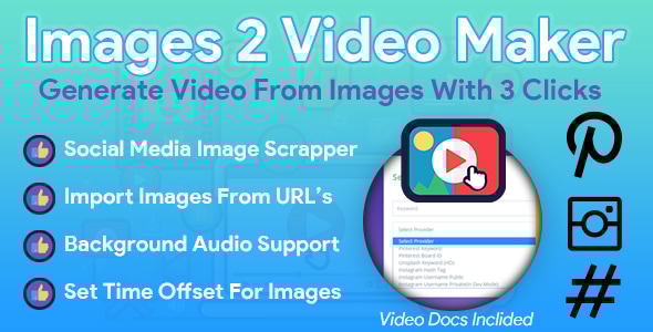Images 2 Video Maker PHP Script + Social Media Image Scraper - CodeCanyon Item for Sale