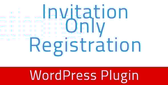 Invitation Only Registration - WordPress Plugin - CodeCanyon Item for Sale