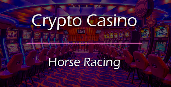 Horse Racing Game Add-on for Crypto Casino - CodeCanyon Item for Sale