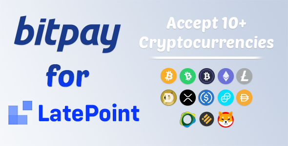 BitPay for LatePoint (Cryptocurrency Payments Addon) - CodeCanyon Item for Sale
