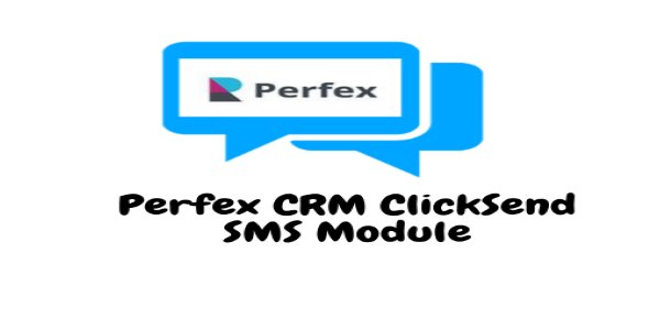 Perfex CRM ClickSend SMS Module - CodeCanyon Item for Sale