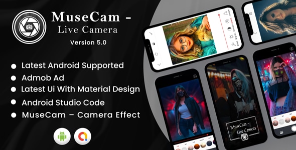 MuseCam - Live Camera | Live camera Editor | Camera effect | Android | Admob ads - CodeCanyon Item for Sale