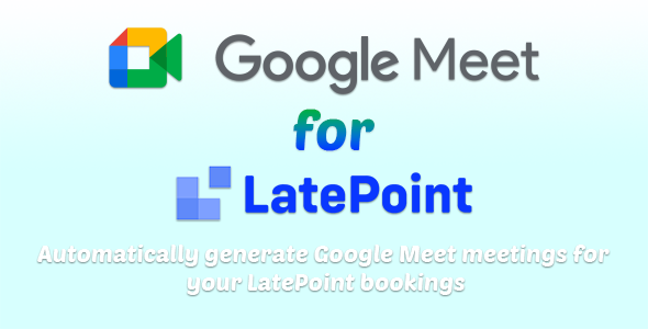 Google Meet for LatePoint - CodeCanyon Item for Sale