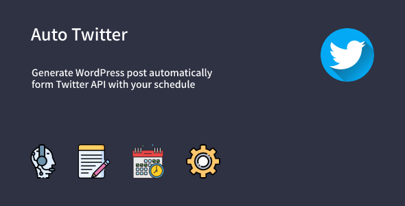 Auto Twitter - Automatic WordPress Posts Generator Plugin from Twitter - CodeCanyon Item for Sale