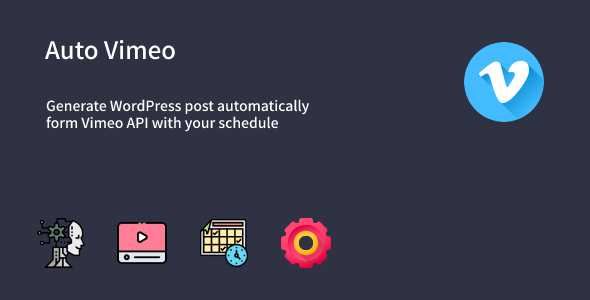 Auto Vimeo - Automatic WordPress Posts Generator Plugin from Vimeo - CodeCanyon Item for Sale