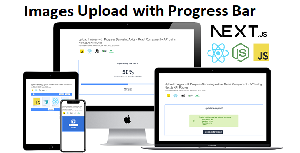 Next.Js Images Upload Progress Bar Using Axios - React Component - CodeCanyon Item for Sale
