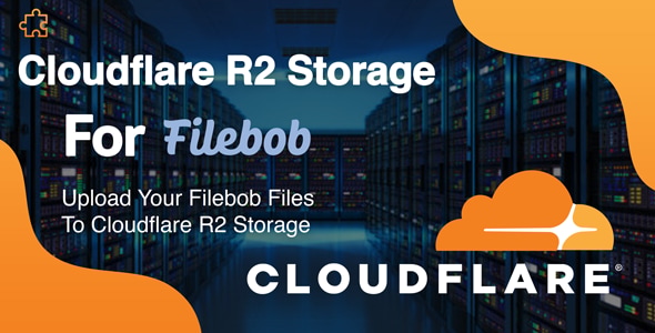 Cloudflare R2 Storage Add-on For Filebob - CodeCanyon Item for Sale
