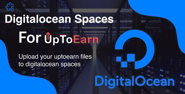 Digitalocean Spaces Add-on For UpToEarn - CodeCanyon Item for Sale