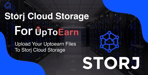Storj Cloud Object Storage Add-on For UpToEarn - CodeCanyon Item for Sale