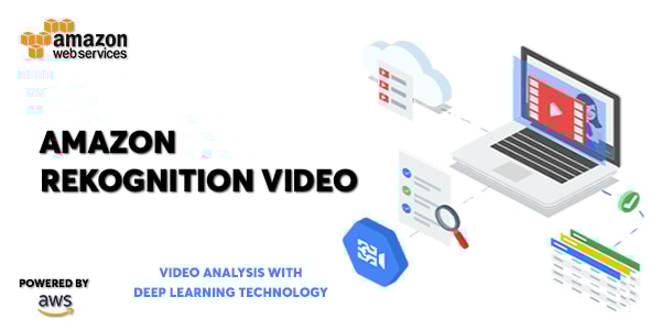 AWS Amazon Rekognition Video - Deep Learning Video Recognition Service ...