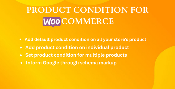 Product Condition For WooCommerce Plugin - CodeCanyon Item for Sale
