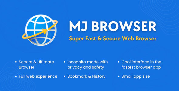 MJ Super Fast Browser with AdMob Ads Android - CodeCanyon Item for Sale