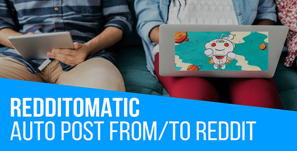 Redditomatic Automatic Post Generator and Reddit Auto Poster Plugin for WordPress - CodeCanyon Item for Sale