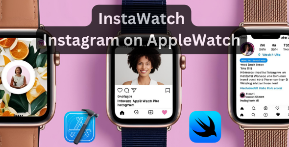 InstaWatch : Full Instagram for apple watch App - CodeCanyon Item for Sale
