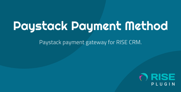 Paystack payment method for RISE CRM - CodeCanyon Item for Sale