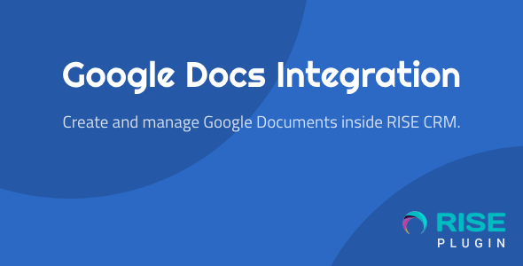 Google Docs Integration for RISE CRM - CodeCanyon Item for Sale