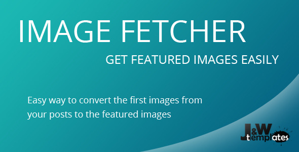 Image Fetcher - Set All First Images as Featured - CodeCanyon Item for Sale