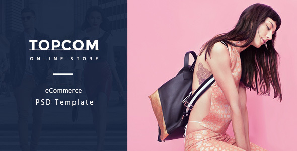 Topcom – eCommerce PSD Template - Fashion Retail