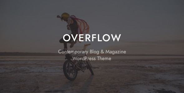 Overflow - Contemporary Blog & Magazine WordPress Theme - Personal Blog / Magazine